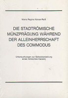 Kaiser-Raiß, Maria-Regina Die Stadtrömische Münzprägung